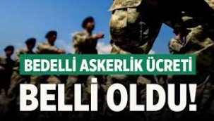  Bedelli askerlik ücreti ne kadar oldu?