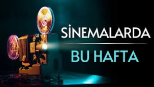Bu hafta vizyona girecek 10 yeni film