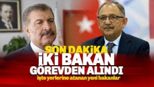 Fahrettin Koca ve Mehmet Özhaseki görevden alındı