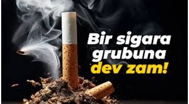 sigara ya daha dev zam