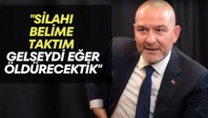 Soylu'dan çok konuşulacak sözler: Silahı belime taktım, onu orada öldürecektik