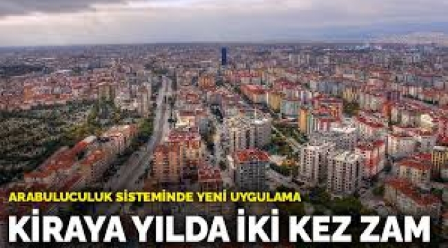 Arabuluculuk sisteminde yeni uygulama: Kiraya yılda iki kez zam