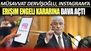 Dervişoğlu, 'Instagram'a Erişim Engeli'ne karşı yargıya başvurdu!