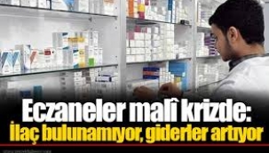 Eczaneler mali krizde