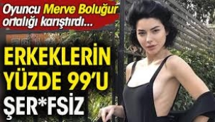 "Erkeklerin yüzde 99'u şerefsizdir"