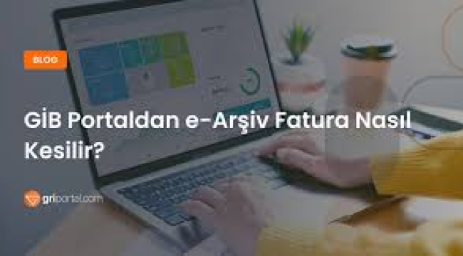  GİB e-Arşiv Fatura Nedir?