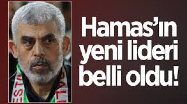 Hamas'ın yeni lideri belli oldu