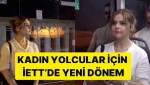İETT'den kadınlar için yeni uygulama! İstedikleri yerde inebilecekler