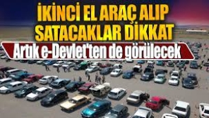 İkinci el araç alıp satacaklar dikkat: Yeni dönem başlıyor!