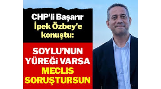 'Soylu'nun yüreği varsa meclis soruşturmasını kabul etsin'
