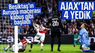 Beşiktaş, Ajax'a deplasmanda 4-0 yenildi