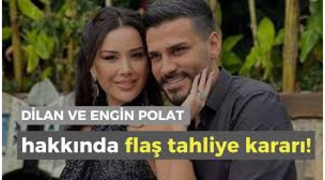 Engin Polat hakkında tahliye kararı!