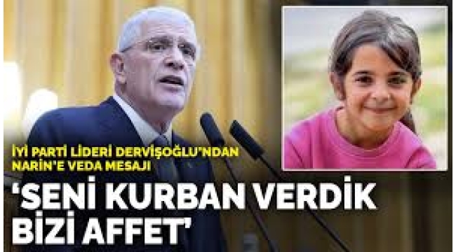 İYİ Parti lideri Dervişoğlu  Seni kurban verdik bizi affet