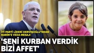 İYİ Parti lideri Dervişoğlu  Seni kurban verdik bizi affet