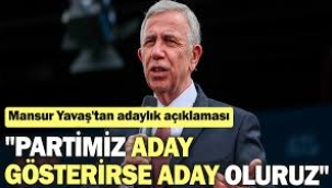 Mansur Yavaş açıkladı: Partimiz aday gösterirse...