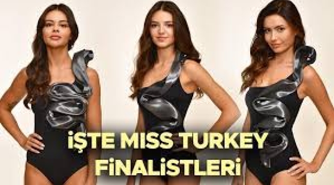 Miss Turkey 2024 finalistleri belli oldu. İşte Türkiye'nin en güzel kadınları