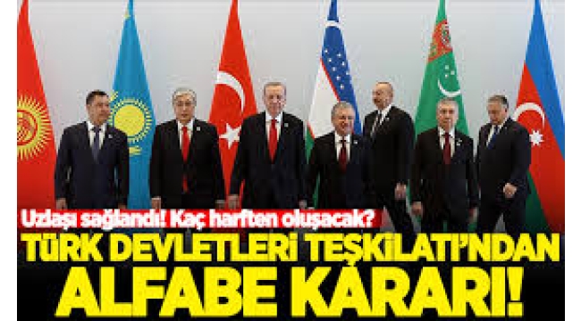 Ortak Türk alfabesi için anlaşma sağlandı: 5 harf dahil edildi