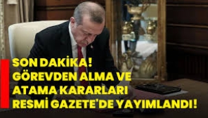 Atama ve görevden alma kararları Resmi Gazete'de