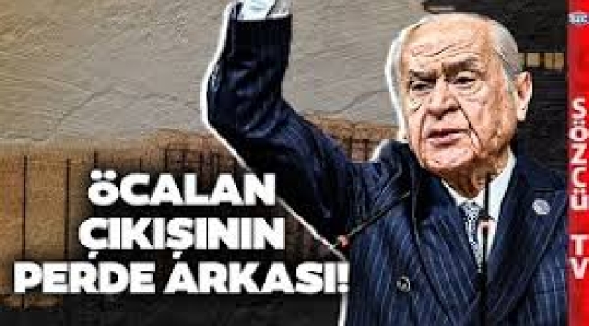 Bahçeli'nin Öcalan çağrısının perde arkası ortaya çıktı!