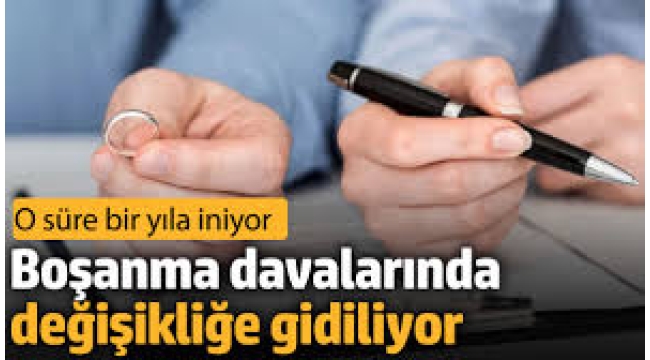 Boşanma davalarında değişikliğe gidiliyor...