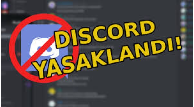 Discord uygulamasına neden erişim engeli getirildi?
