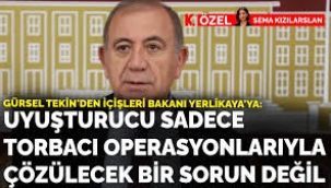 Gürsel Tekin'den uyuşturucuyla ilgili çarpıcı istatistikler