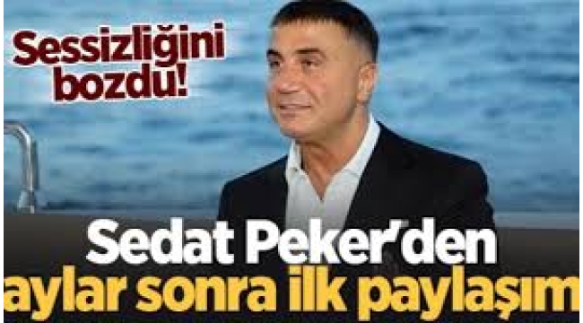 Sedat Peker'den aylar sonra yeni paylaşım!
