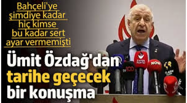 Ümit Özdağ'dan tarihe geçecek bir konuşma!