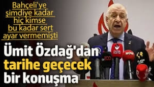 Ümit Özdağ'dan tarihe geçecek bir konuşma!