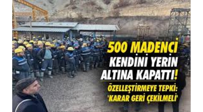 500 madenci kendini madene kapattı