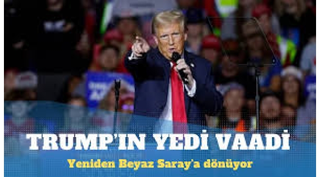 Donald Trump başkan olursa yerine getireceğini belirttiği 7 vaat