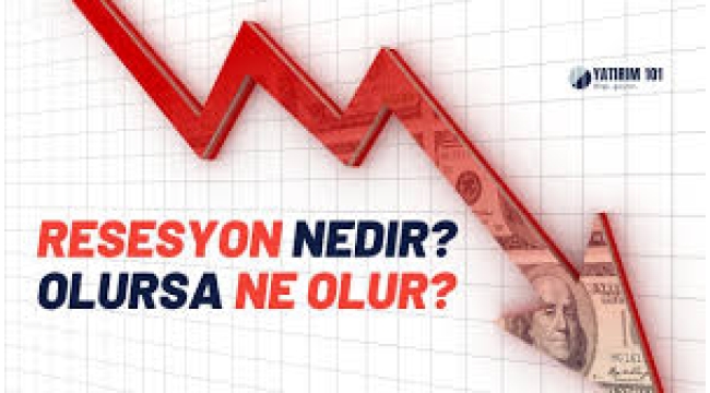 Dünya'da ve Türkiye'de resesyon olur mu?
