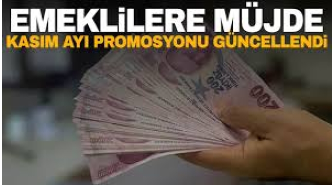 Kasım ayı emekli promosyonları güncellendi