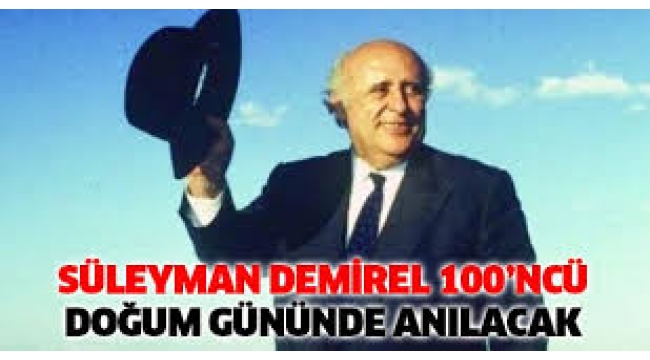 Süleyman Demirel İstanbul'da anılacak