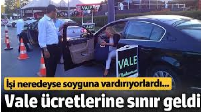 Vale ücretlerine sınır geldi. İşi neredeyse soyguna vardırıyorlardı