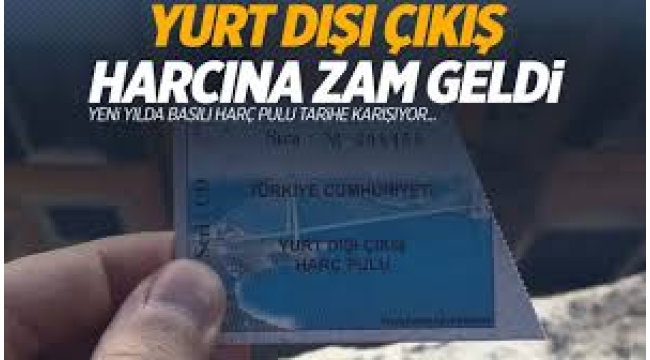 2025 yılı yurt dışı çıkış harcı bedeli belli oldu