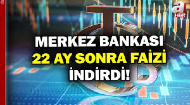 22 ay sonra gelen faiz indirimi gazetelerde böyle yankılandı: Piyasalar rahatladı