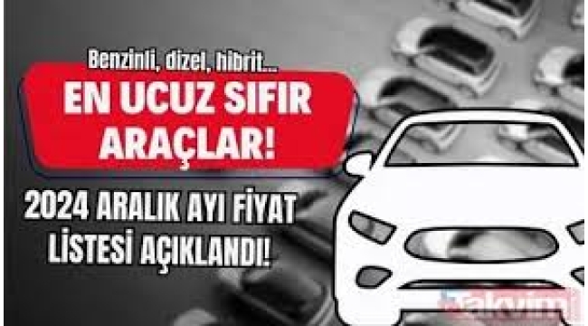 Aralık ayının en ucuz otomobilleri belli oldu