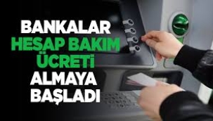 Bankalar hesap bakım ücreti alacak: Yıllık 790 TL'yi bulacak