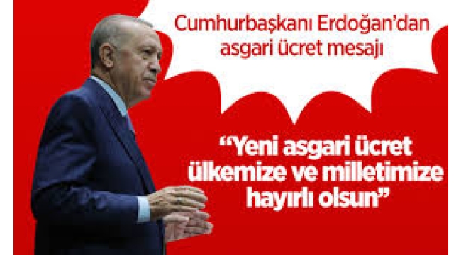 Erdoğan'dan asgari ücret açıklaması: Ülkemize hayırlı olsun