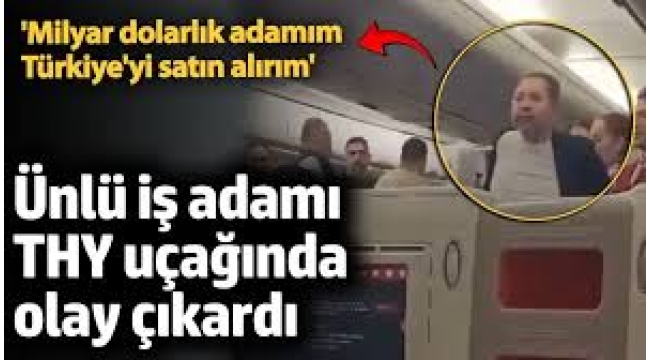 'Milyar dolarlık adamım, Türkiye'yi satın alırım'