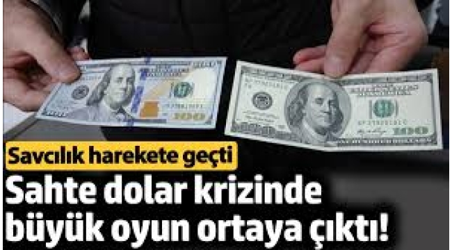 Sahte dolar krizinde büyük oyun ortaya çıktı!