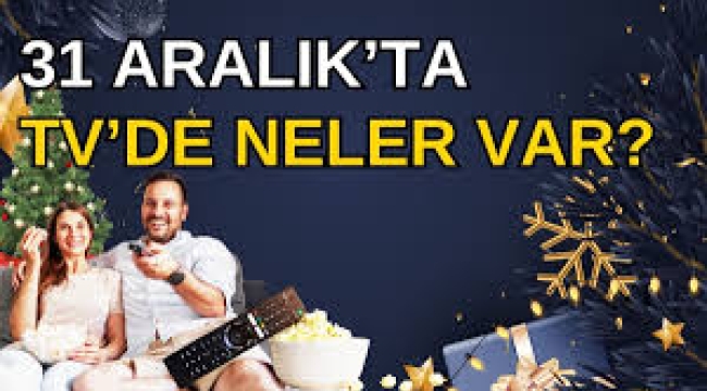 Yılbaşı gecesi TV kanallarında ne var?