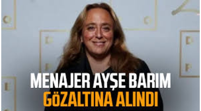 Ayşe Barım gözaltına alındı