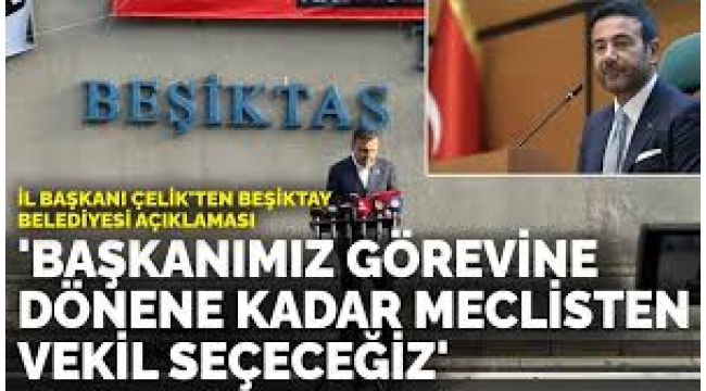 'Başkanımız görevine dönene kadar meclisten vekil seçeceğiz'