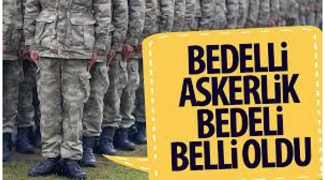 Bedelli askerlikte yeni rakam belli oldu!