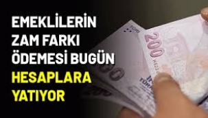 Emeklilerin zam farkı ödemesi bugün hesaplara yatıyor