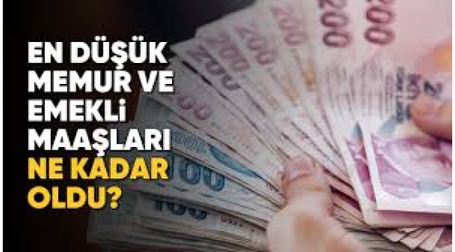 En düşük memur ve emekli maaşı