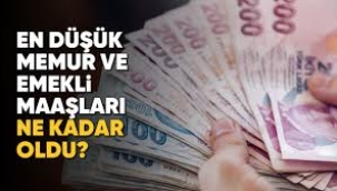 En düşük memur ve emekli maaşı