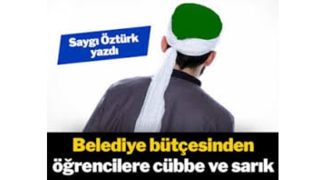 Belediye bütçesinden öğrencilere cübbe ve sarık